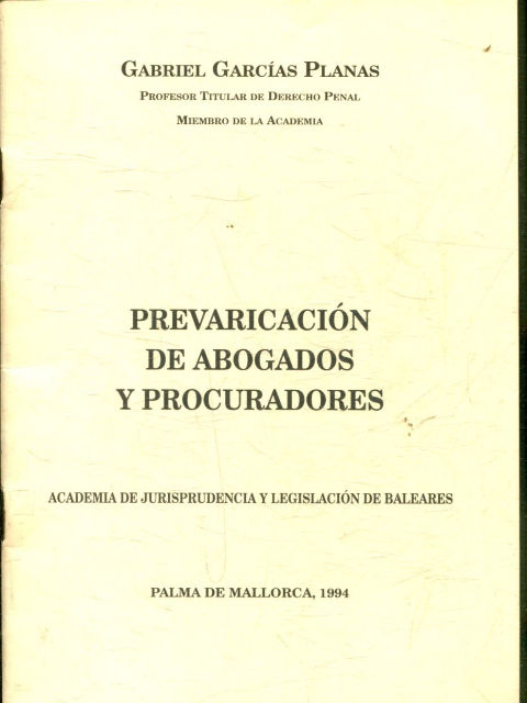 PREVARICACION DE ABOGADOS Y PROCURADORES.