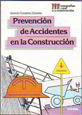 PREVENCION DE ACCIDENTES EN LA CONSTRUCCION.