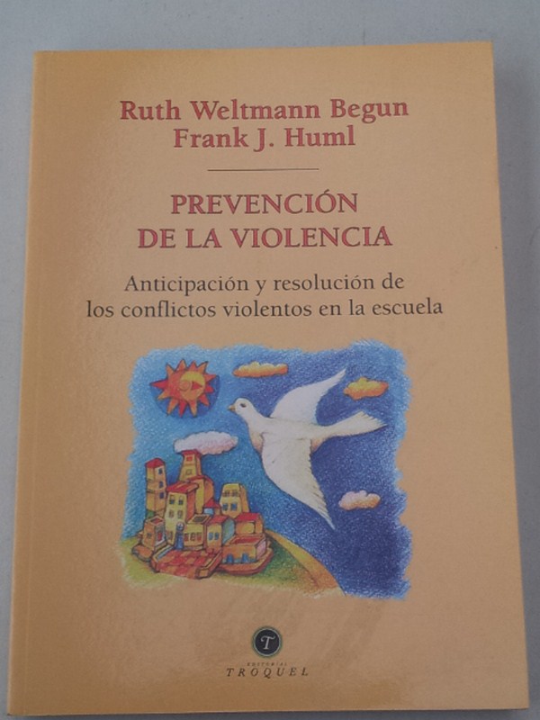 Prevención de la violencia. Anticipación y resolución de los conflictos violentos en la escuela