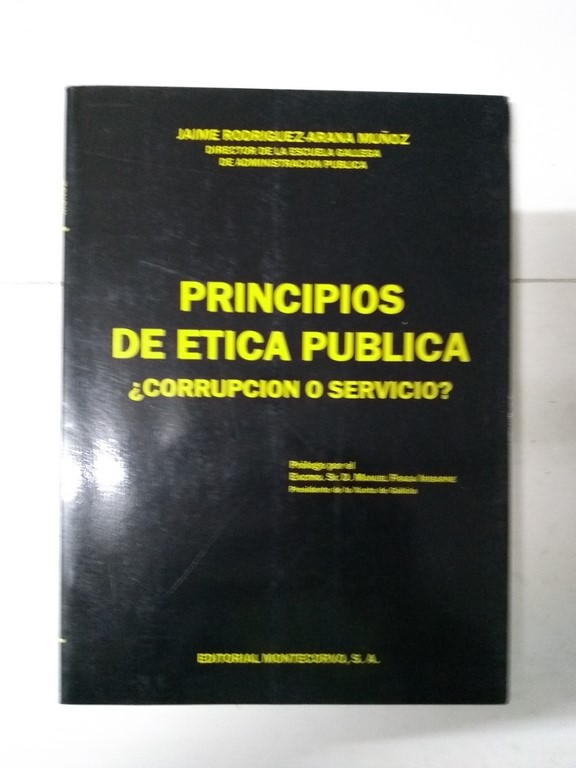 Principios de ética publica ¿corrupción o servicio?