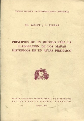 PRINCIPIOS DE UN MÉTODO PARA LA ELABORACIÓN DE LOS MAPAS HISTÓRICOS DE UN ATLAS PIRENAICO.