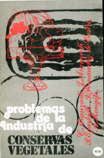 PROBLEMAS DE LA INDUSTRIA DE CONSERVAS VEGETALES.