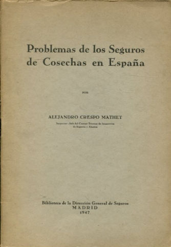 PROBLEMAS DE LOS SEGUROS DE COSECHAS EN ESPAÑA.
