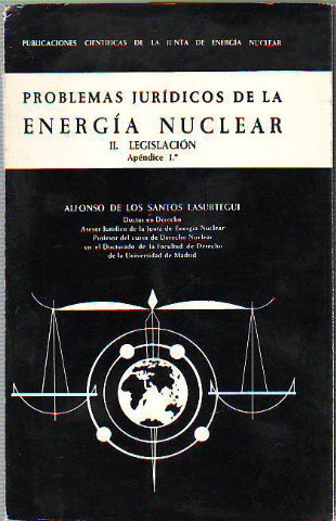 PROBLEMAS JURIDICOS DE LA ENERGIA NUCLEAR. APENDICE 1º.