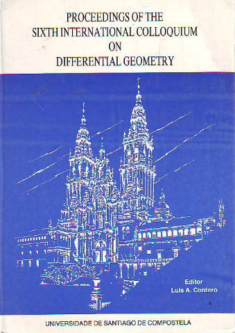 PROCEEDINGS OF THE SIXTH INTERNACIONAL COLLOQUIUM ON DIFFERENTIAL GEOMETRY.