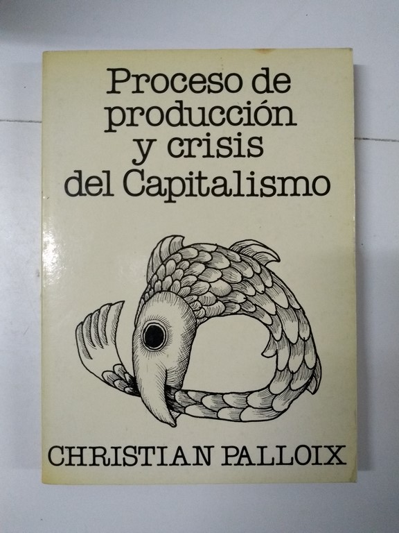 Proceso de producción y crisis del Capitalismo