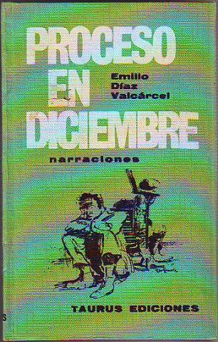 PROCESO EN DICIEMBRE. NARRACIONES.