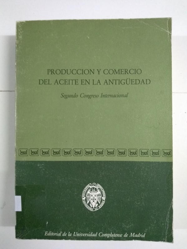 Producción y Comercio del aceite en la antigüedad, segundo congreso internacional