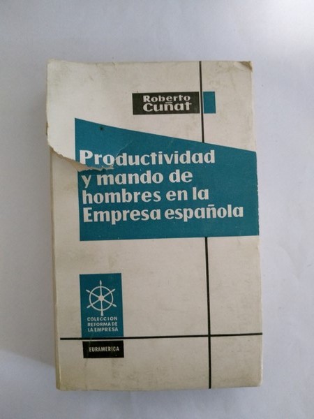 Productividad y mando de hombres en la Empresa española