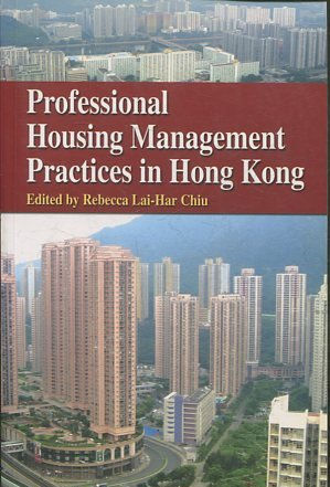 PROFESSIONAL HOUSING MANAGEMENT PRACTICES IN HONG KONG.