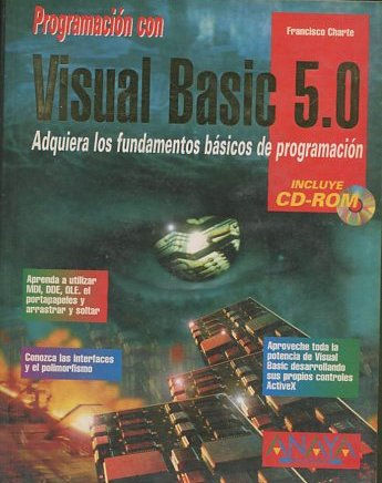 PROGRAMACION CON VISUAL BASIC 5.O. ADQUIERA LOS FUNDAMENTOS BASICOS DE PROGRAMACION.