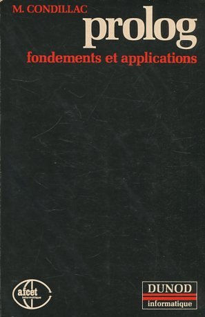 PROLOG FONDEMENTS ET APPLICATIONS.