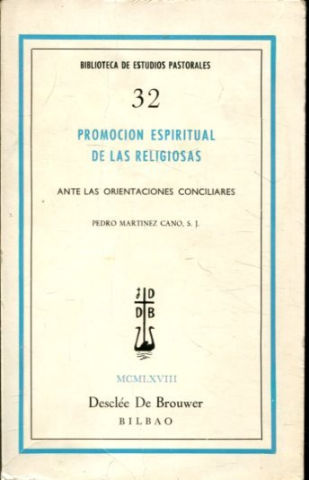 PROMOCION ESPIRITUAL DE LAS RELIGIOSAS ANTE LAS ORIENTACIONES ESCOLARES.