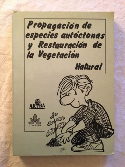 Propagación de especies autóctonas y restauración de la vegetación natural