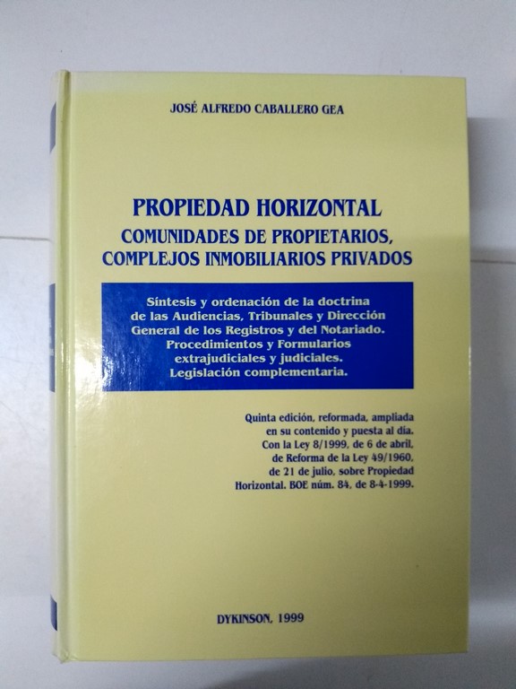 Propiedad Horizontal, Comunidades de Propietarios, Complejos Inmobiliarios Privados