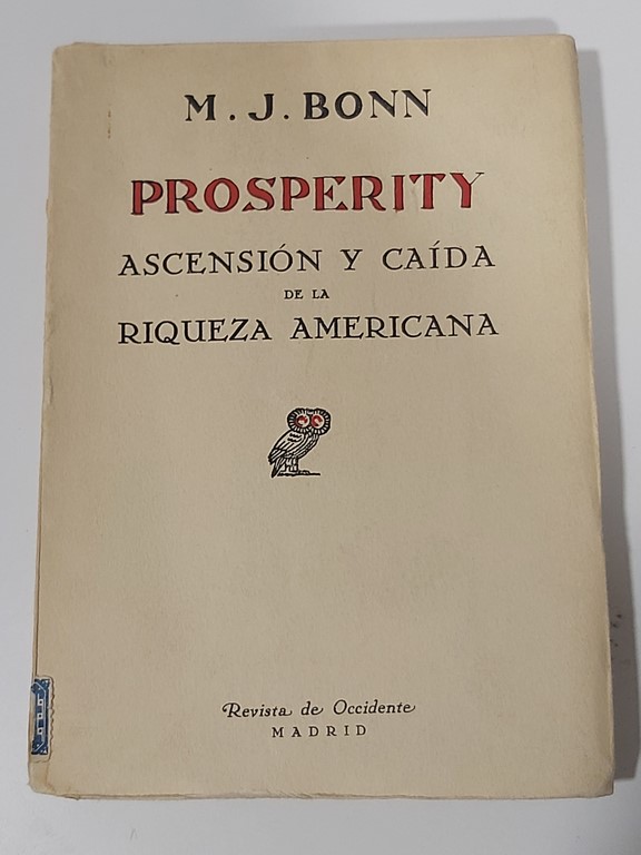 Prosperity. Ascensión y caída de la riqueza americana.