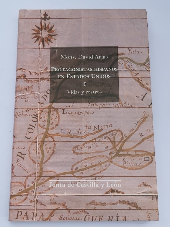 Protagonistas Hispanos de Estados Unidos. (vidas y rostros)