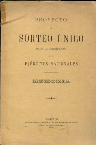 PROYECTO DE SORTEO UNICO PARA EL REEMPLAZO DE LOS EJERCITOS NACIONALES. MEMORIA.