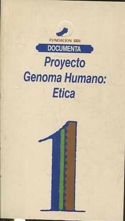 Proyecto Genoma Humano: Etica.