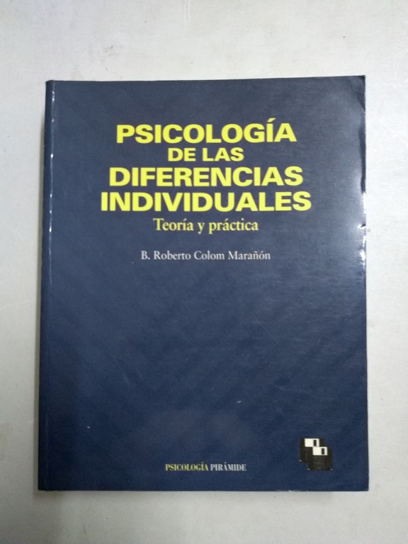 Psicología de las diferencias individuales. Teoría y práctica