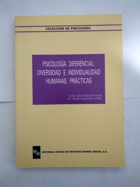 Psicologia Diferencial: Diversidad e Individualidad Humanas. Practicas