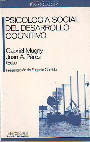 PSICOLOGIA SOCIAL DEL DESARROLLO COGNITIVO.
