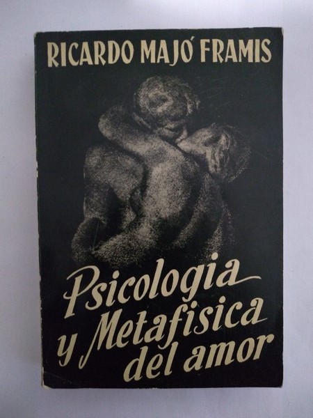 Psicologia y Metafisica del amor