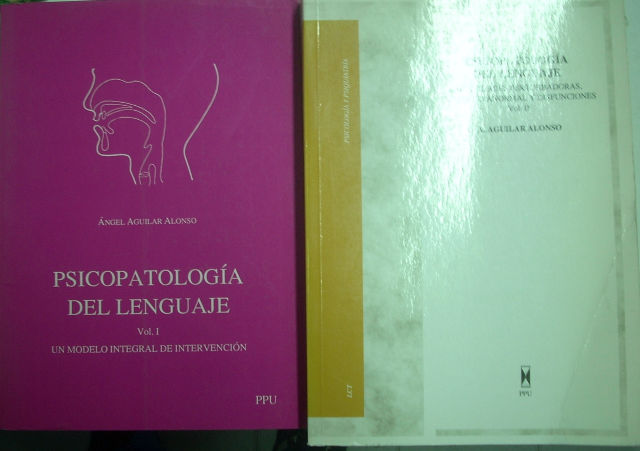 PSICOPATOLOGIA DEL LENGUAJE. TOMO I: UN MODELO INTEGRAL DE INTERVENCION. TOMO II: ACTIVIDADES PERTURBADORAS, PRODUCTO ANORMAL Y DISFUNCIONES.
