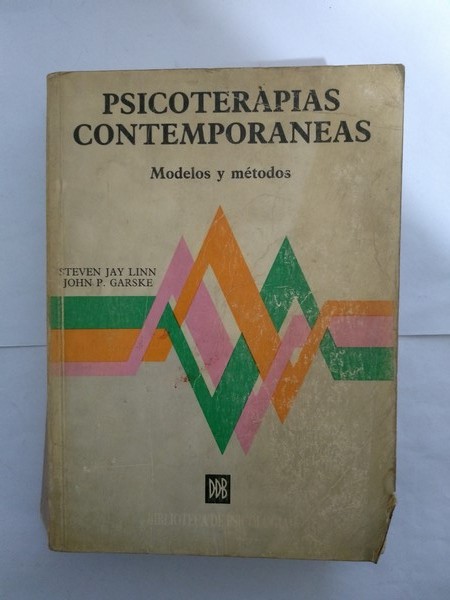 Psicoterapias contemporaneas. Modelos y metodos