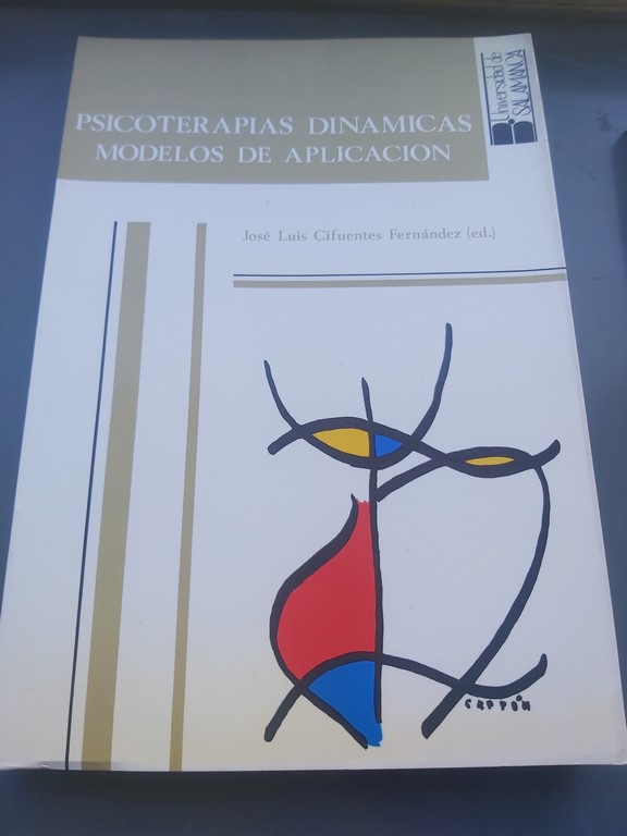 PSICOTERAPIAS DINÁMICAS: MODELOS DE APLICACIÓN.