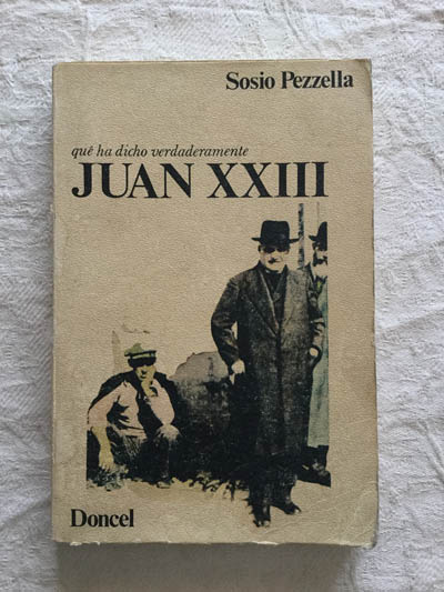 Que ha dicho verdaderamente Juan XXIII