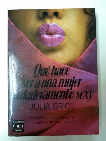 Que hace ser a una mujer verdaderamente sexy
