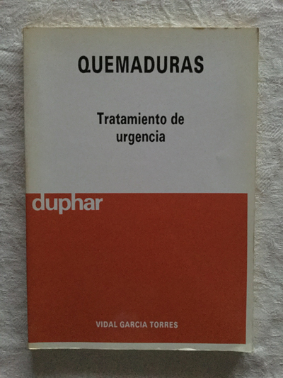 Quemaduras. Tratamiento de urgencia