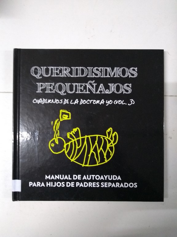 Queridisimos pequeñajos. Cuaderno de la doctora Yo. 3