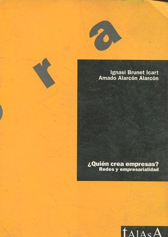 ¿QUIÉN CREA EMPRESAS? REDES Y EMPRESARIALIDAD.