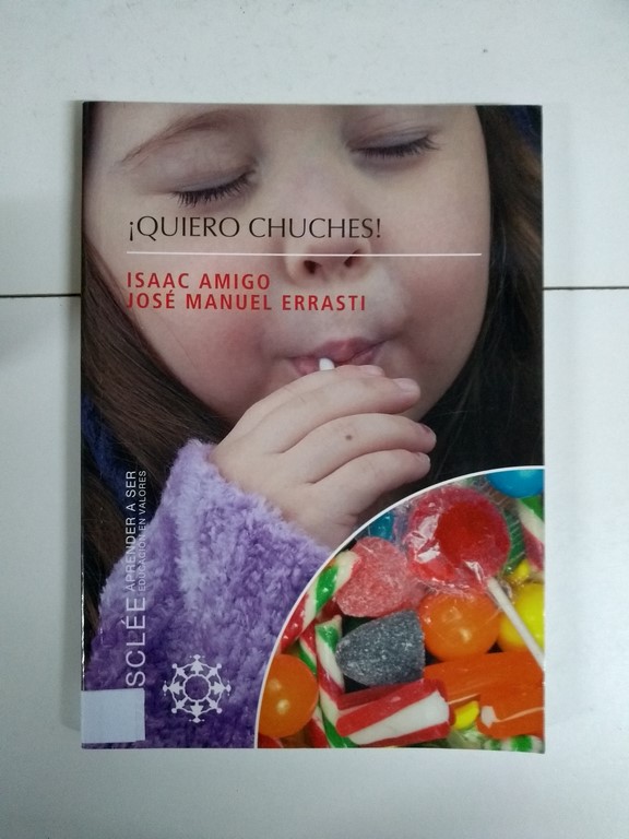 ¡Quiero chuches!