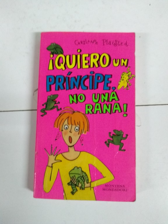 ¡Quiero un principe no un rana!