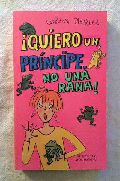 ¡Quiero un príncipe, no una rana!