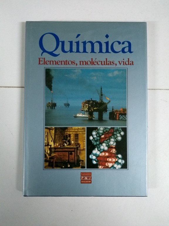 Quimica. Elementos, moleculas, vida