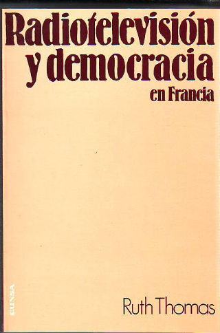 RADIOTELEVISIÓN Y DEMOCRACIA EN FRANCIA.
