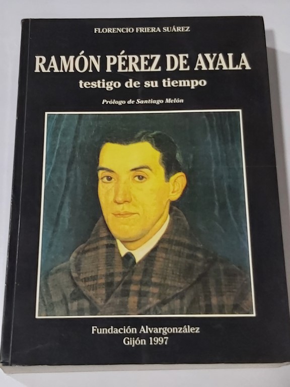 Ramón pérez de ayala. Testigo de su tiempo
