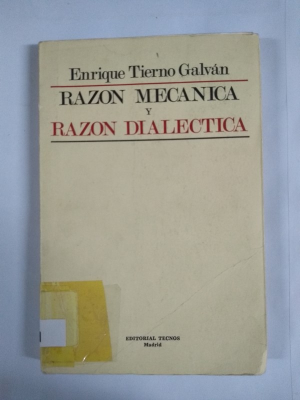 Razón mecanica y Razón dialectica