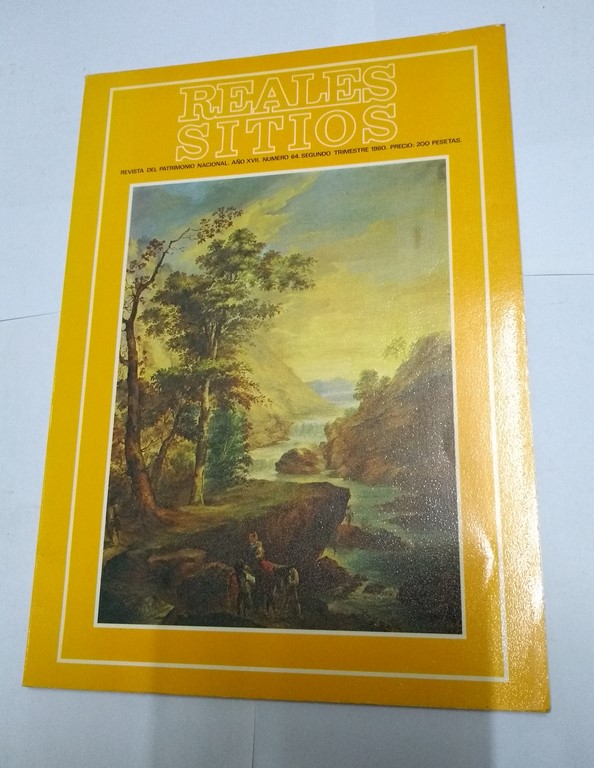 Reales sitios. Revista del Patrimonio Nacional. Año XVII. Numero 64. segundo trimestre 1980