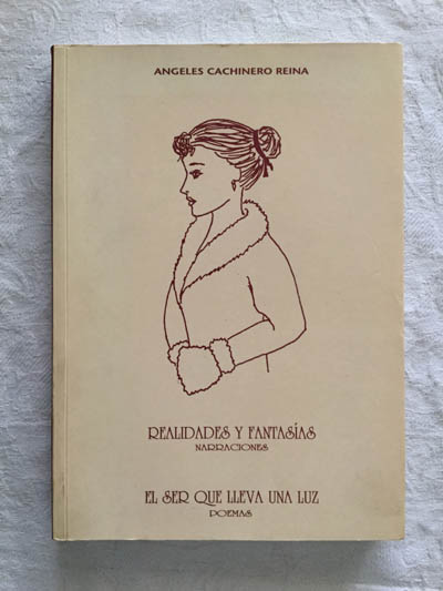 Realidades y fantasías, narraciones/El ser que lleva una luz, poemas
