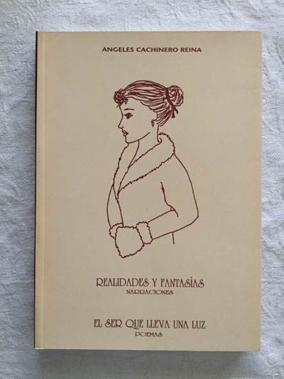 Realidades y fantasías, narraciones/El ser que lleva una luz, poemas