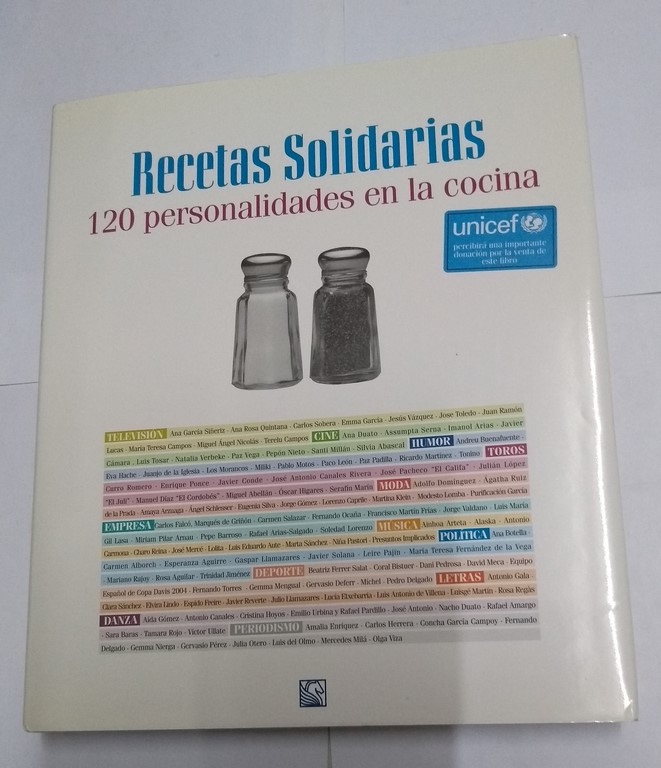 Recetas Solidarias. 120 personalidades en la cocina