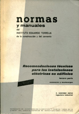 RECOMENDACIONES TECNICAS PARA LAS INSTALACIONES ELECTRICAS EN EDIFICIOS. III: ASCENSORES Y MONTACARGAS.