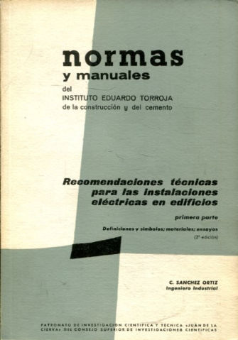 RECOMENDACIONES TECNICAS PARA LAS INSTALACIONES ELECTRICAS EN EDIFICIOS. I: DEFINICIONES Y SIMBOLOS; MATERIALES; ENSAYOS.