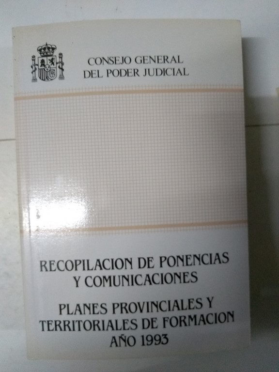 RECOPILACIÓN DE PONENCIAS Y COMUNICACIONES. PLANES PROVINCIALES Y TERRITORIALES DE FORMACIÓN AÑO 1993