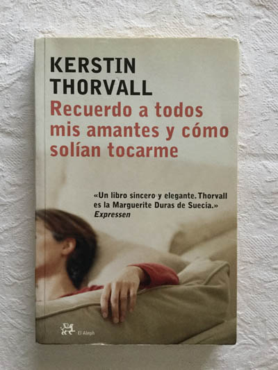 Recuerdo a todos mis amantes y cómo solían tocarme